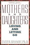 Mothers and Daughters: Loving and Letting Go