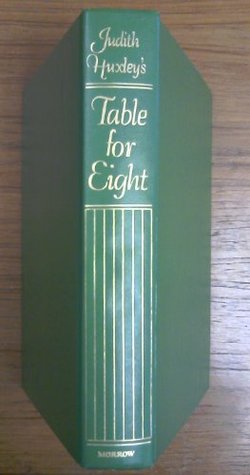 Judith Huxley's Table for eight: Recipes and menus for entertaining with the seasons