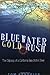 Bluewater Gold Rush by Tom  Kendrick