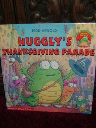 Huggly's Thanksgiving Parade (Huggly, #11)