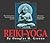 Reiki-Yoga: The Union of Two Ancient Healing Systems