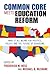 Common Core Meets Education Reform by Frederick M. Hess