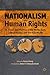 Nationalism and Human Rights: In Theory and Practice in the Middle East, Central Europe, and the Asia-Pacific