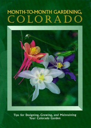 Month-To-Month Gardening, Colorado (Hardcover)