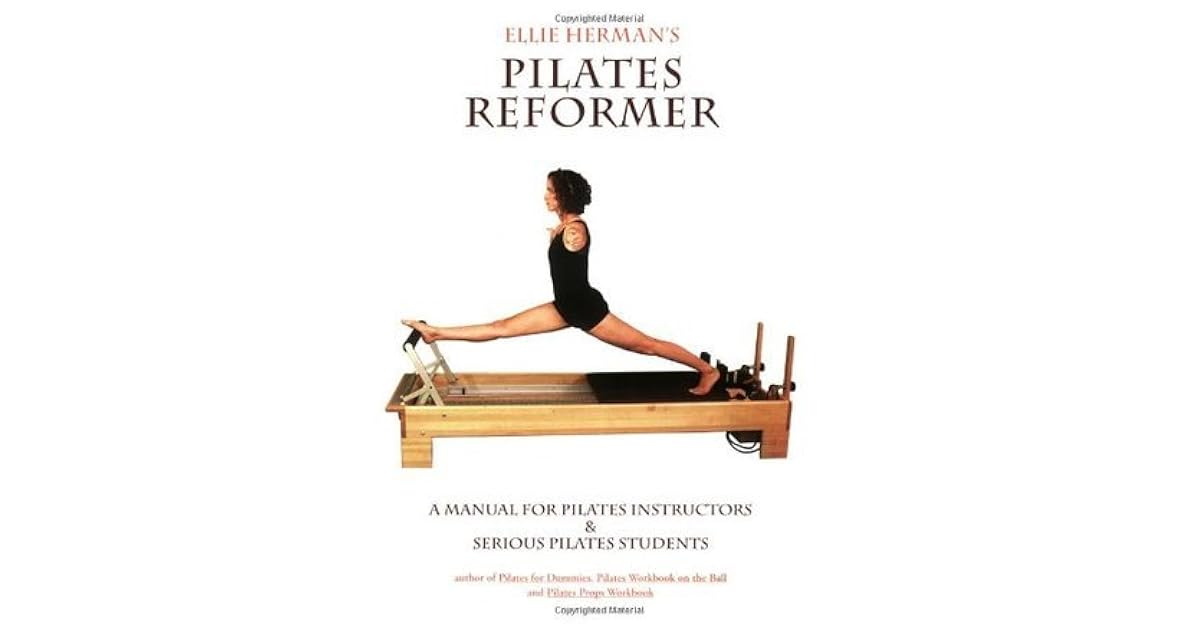 Ellie Herman's Pilates Reformer, Second Edition by Ellie Herman