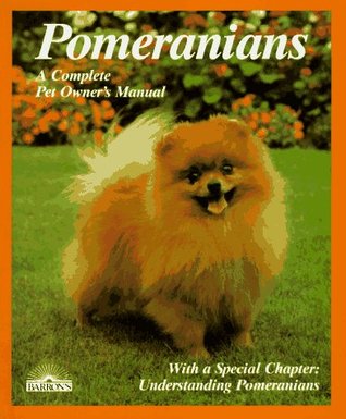 Pomeranians: Everything About Purchase, Care, Nutrition, Breeding, Behavior, and Training (Paperback)