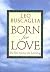 Born for Love: Reflections on Loving