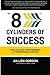 The 8 Cylinders of Success by Jullien Gordon