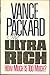 The Ultra Rich: How Much Is Too Much?