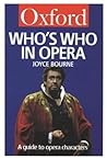 Who's Who in Opera: A Guide to Opera Characters (Oxford Quick Reference)