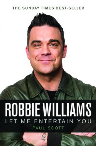 Robbie Williams: Let Me Entertain You (Hardcover)