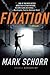 Fixation (Brian Hanson Mysteries Book 2)
