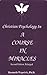 Christian Psychology in 'A Course in Miracles' by Kenneth Wapnick