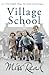 Village School by Miss Read