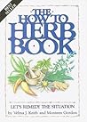 The How to Herb Book: Let's Remedy the Situation