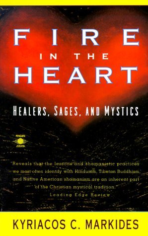 Fire in the Heart: Healers, Sages, and Mystics (Paperback)