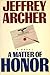 A Matter of Honor by Jeffrey Archer