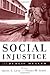 Social Injustice and Public Health by Barry S. Levy