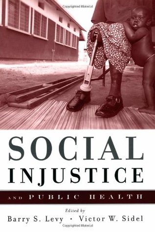 Social Injustice and Public Health (Hardcover)