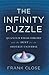 The Infinity Puzzle: Quantum Field Theory and the Hunt for an Orderly Universe