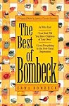 The Best of Bombeck: At Wit's End, Just Wait Until You Have Children of Your Own, I Lost Everything in the Post-Natal Depression