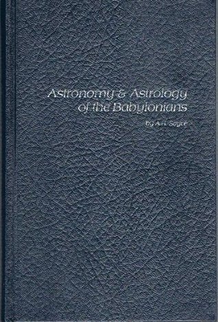 Astronomy and Astrology of Babylonians, With Translations of the Tables Relating to These Subject (Hardcover)
