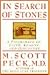 In Search of Stones by M. Scott Peck