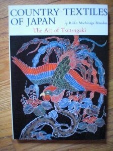 Country Textiles of Japan: The Art of Tsutsugaki (Paperback)