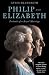 Philip and Elizabeth: Portr...