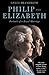 Philip and Elizabeth by Gyles Brandreth