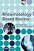 Rheumatology Board Review