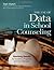 The Use of Data in School Counseling by Patricia A. Hatch