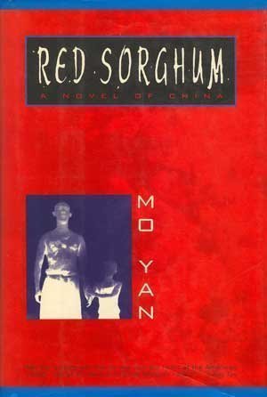 Red Sorghum: A Novel of China