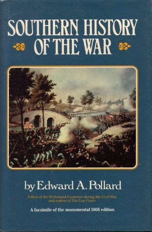 Southern History of the War: 2 Vols. in One (Hardcover)