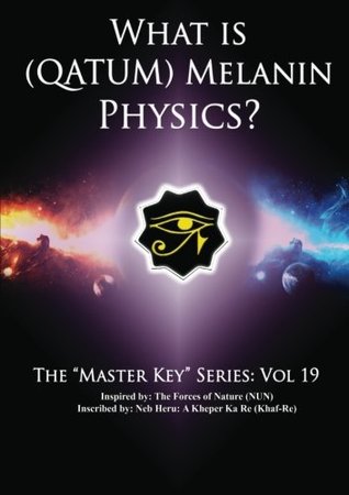What is (Qatum) Melanin Physics?