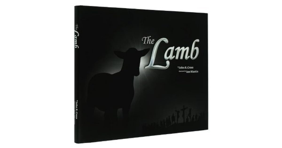 The Lamb by John R. Cross