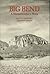 Big Bend; a homesteader's story,