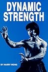 Dynamic Strength by Harry Wong