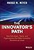 The Innovator's Path by Madge M. Meyer