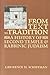 From Text to Tradition : A History of Second Temple and Rabbinic Judaism