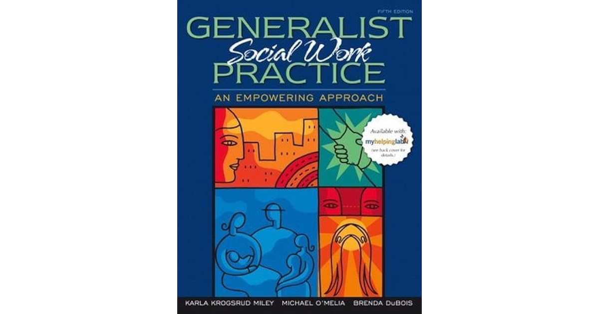 Generalist Social Work Practice An Empowering Approach Karla Krogsrud Miley
