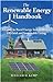 The Renewable Energy Handbook: A Guide to Rural Energy Independence, Off-Grid and Sustainable Living