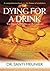 Dying for a Drink: The Hidden Epidemic of Alcoholism