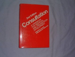 Consultation: A Handbook for Individual and Organizational Development (Hardcover)
