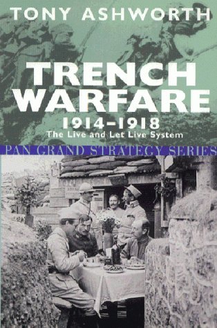 Trench Warfare, 1914-1918: The Live And Let Live System (Paperback)