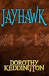 Jayhawk by Dorothy M. Keddington