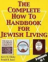 The Complete How To Handbook For Jewish Living: Three Volumes in One (English and Hebrew Edition)