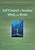Self Control in Society, Mind, and Brain (Social Cognition and Social Neuroscience)