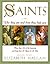 Saints: Who They Are and Ho...