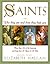 Saints: Who They Are and How They Help You